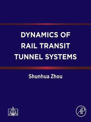 cover image of Dynamics of Rail Transit Tunnel Systems